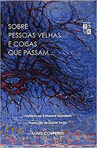 SOBRE PESSOAS VELHAS E COISAS QUE PASSAM...