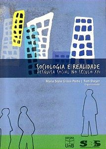 SOCIOLOGIA E REALIDADE - PESQUISA SOCIAL NO SECULO