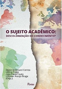 SUJEITO ACADEMICO - DESCOLONIZACAO DO CONHECIMENTO
