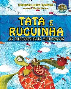 TATA E RUGUINHA, AS TARTARUGAS MARINHAS