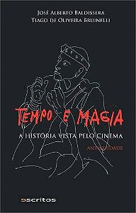 TEMPO E MAGIA - A HISTORIA VISTA PELO CINEMA