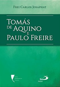 TOMÁS DE AQUINO E PAULO FREIRE