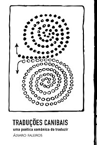 TRADUCOES CANIBAIS - UMA POETICA XAMANICA DO TRADU
