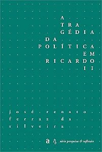 TRAGEDIA DA POLITICA EM RICARDO II, A
