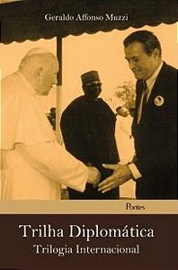 TRILHA DIPLOMATICA - TRILOGIA INTERNACIONAL