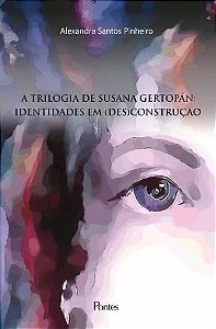 TRILOGIA DE SUSANA GERTOPAN, A - IDENTIDADES EM (D