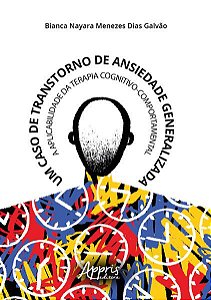 UM CASO DE TRANSTORNO DE ANSIEDADE GENERALIZADA