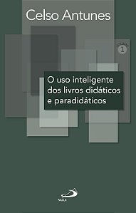 O USO INTELIGENTE DOS LIVROS DIDÁTICOS E PARADIDÁTICOS
