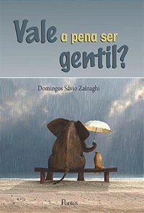 VALE A PENA SER GENTIL?