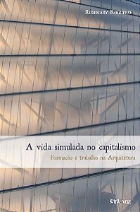 A VIDA SIMULADA NO CAPITALISMO