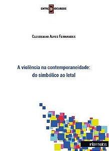 VIOLENCIA NA CONTEPORANEIDADE, A