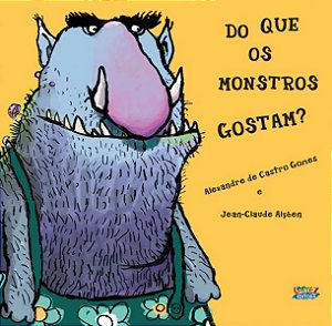 DO QUE OS MONSTROS GOSTAM?
