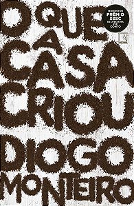 O QUE A CASA CRIOU