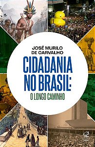 CIDADANIA NO BRASIL: O LONGO CAMINHO