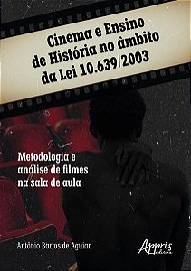 CINEMA E ENSINO DE HISTÓRIA NO ÂMBITO DA LEI 10.639/2003