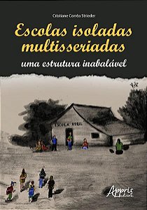 ESCOLAS ISOLADAS MULTISSERIADAS: UMA ESTRUTURA INABALÁVEL