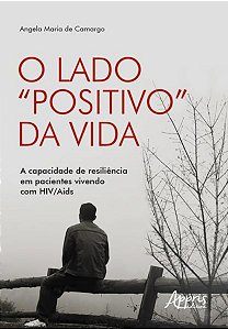 O LADO “POSITIVO” DA VIDA
