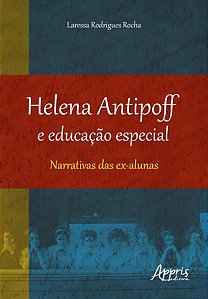 HELENA ANTIPOFF E EDUCAÇÃO ESPECIAL
