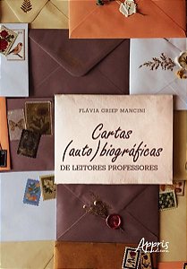 CARTAS (AUTO)BIOGRÁFICAS DE LEITORES PROFESSORES