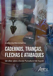 CADERNOS, TRANÇAS, FLECHAS E ATABAQUES