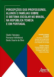 PERCEPÇÕES DOS PROFESSORES, ALUNOS E FAMÍLIAS SOBRE O SISTEMA ESCOLAR NO BRASIL, NA REPÚBLICA TCHECA