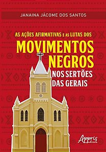 AS AÇÕES AFIRMATIVAS E AS LUTAS DOS MOVIMENTOS NEGROS NOS SERTÕES DAS GERAIS