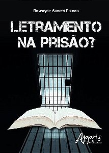 LETRAMENTO NA PRISÃO?