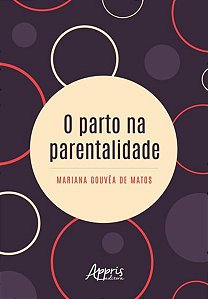 O PARTO NA PARENTALIDADE