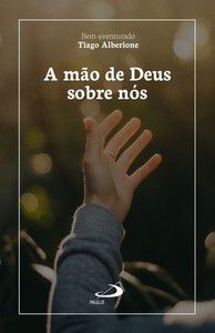 A MÃO DE DEUS SOBRE NÓS