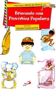 BRINCANDO COM PROVÉRBIOS POPULARES