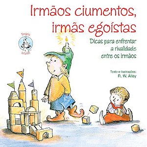 IRMÃOS CIUMENTOS, IRMÃS EGOÍSTAS