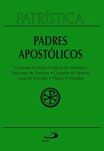PATRÍSTICA - CLEMENTE ROMANO | INÁCIO DE ANTIOQUIA | POLICARPO DE ESMIRNA | O PASTOR DE HERMAS | CAR