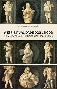 A ESPIRITUALIDADE DOS LEIGOS