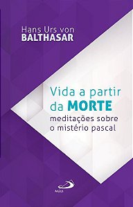VIDA A PARTIR DA MORTE