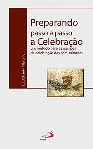 PREPARANDO PASSO A PASSO A CELEBRAÇÃO