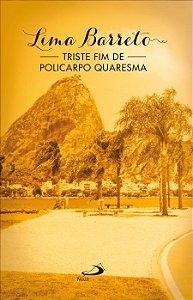 TRISTE FIM DE POLICARPO QUARESMA