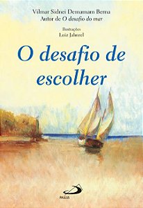 O DESAFIO DE ESCOLHER