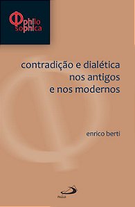 CONTRADIÇÃO E DIALÉTICA NOS ANTIGOS E NOS MODERNOS
