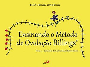 ENSINANDO O MÉTODO DE OVULAÇÃO BILLINGS