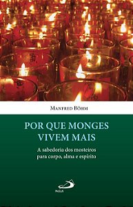 POR QUE MONGES VIVEM MAIS