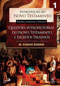 INTRODUÇÃO AO NOVO TESTAMENTO, HISTÓRIA, LITERATURA E TEOLOGIA - VOLUME 1 - VOL. 1