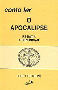 COMO LER O APOCALIPSE