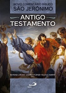 NOVO COMENTÁRIO BÍBLICO SÃO JERÔNIMO - ANTIGO TESTAMENTO
