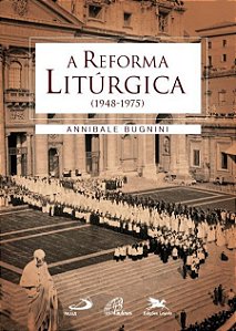 A REFORMA LITÚRGICA