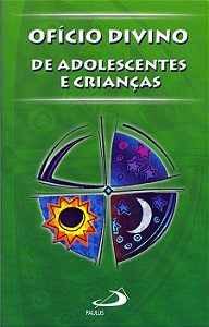 OFÍCIO DIVINO DE ADOLESCENTES E CRIANÇAS