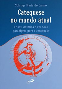 CATEQUESE NO MUNDO ATUAL