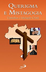 QUERIGMA E MISTAGOGIA