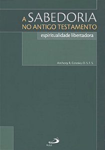 A SABEDORIA NO ANTIGO TESTAMENTO