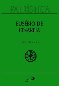 PATRÍSTICA - HISTÓRIA ECLESIÁSTICA - VOL. 15 - VOL. 15