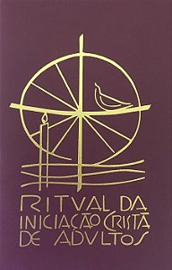 RITUAL DA INICIAÇÃO CRISTÃ DE ADULTOS